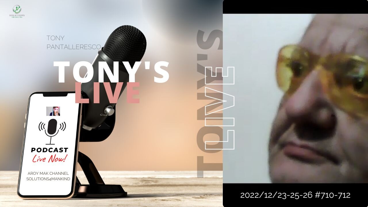 Tony Pantallenesco - Tony's Shows on 2022/12/23,25,26 Ep#710,711,712