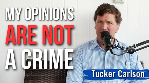 Tucker Carlson Drops the F-Bomb: "My Opinions Are NOT a Crime"