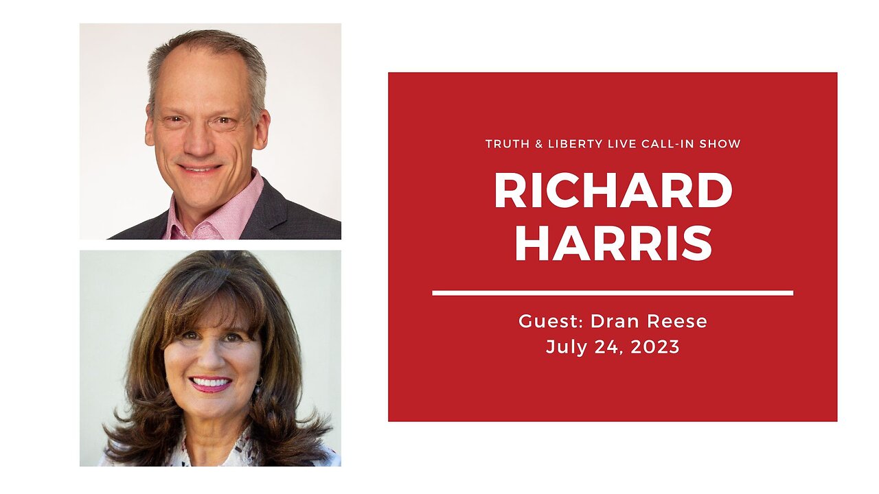 The Truth & Liberty Live Call-In Show with Richard Harris