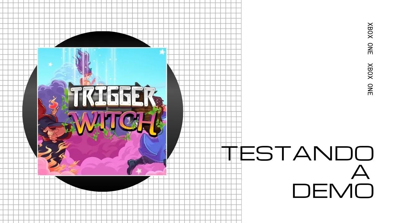 TRIGGER WITCH - TESTANDO A DEMO (XBOX ONE)