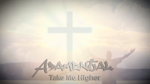 Adamental - Take Me Higher (Official Music Video)