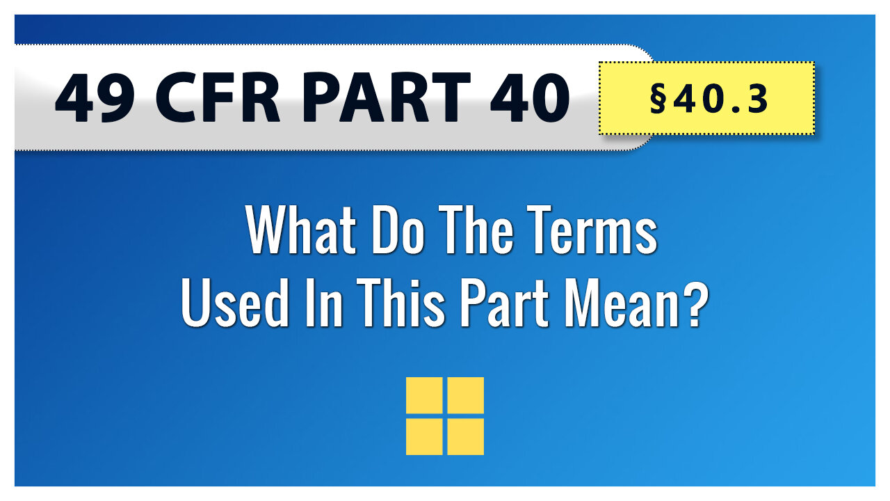 49 CFR Part 40: §40.3 What Do The Terms Used In This Part Mean?
