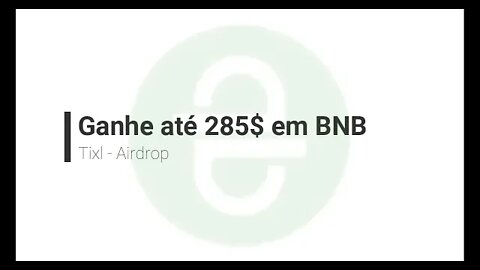 Finalizado - Airdrop - Tixl.me 285$