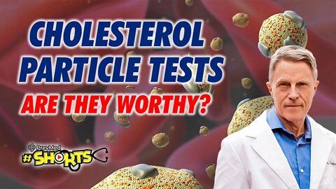 #SHORTS Cholesterol Particle Tests: Are They Worthy?