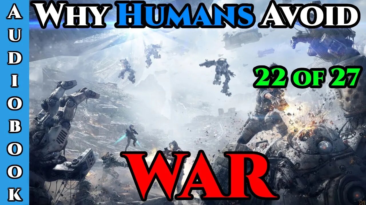 Why Humans Avoid War - Ch.22 of 27 | HFY Storytime | The Best Sci Fi