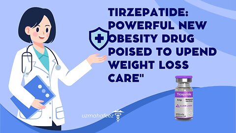 Tirzepatide: Powerful New Obesity Drug Poised to Upend Weight Loss Care"healthy |healthyworld|