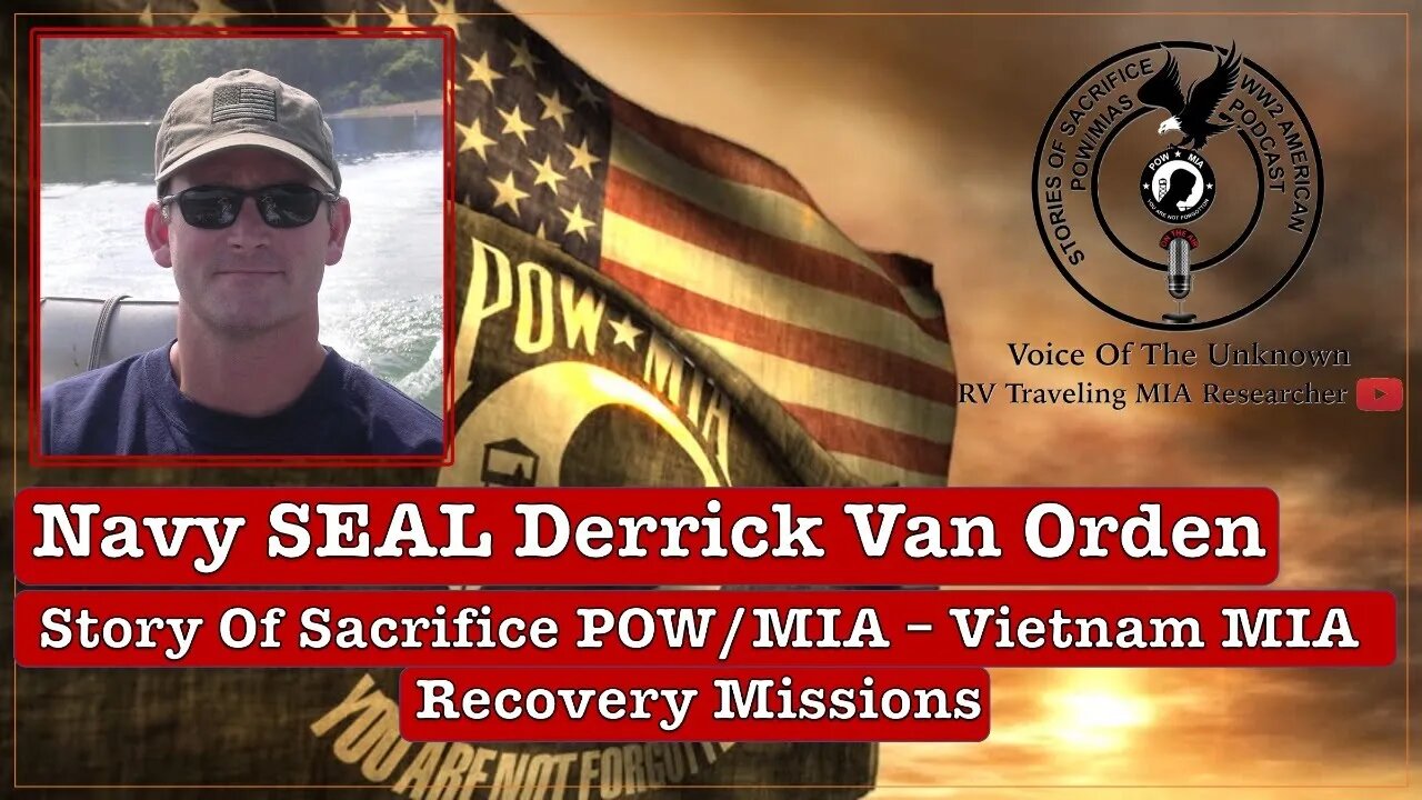 Senior Chief SEAL (Ret) Derrick Van Orden || Vietnam POW/MIA Recovery Missions