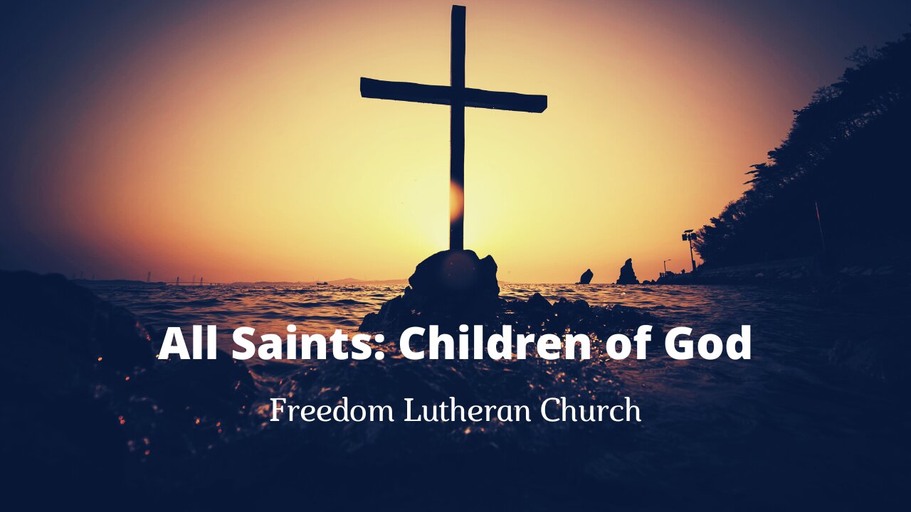 "All Saints: Children of God" November 6, 2022