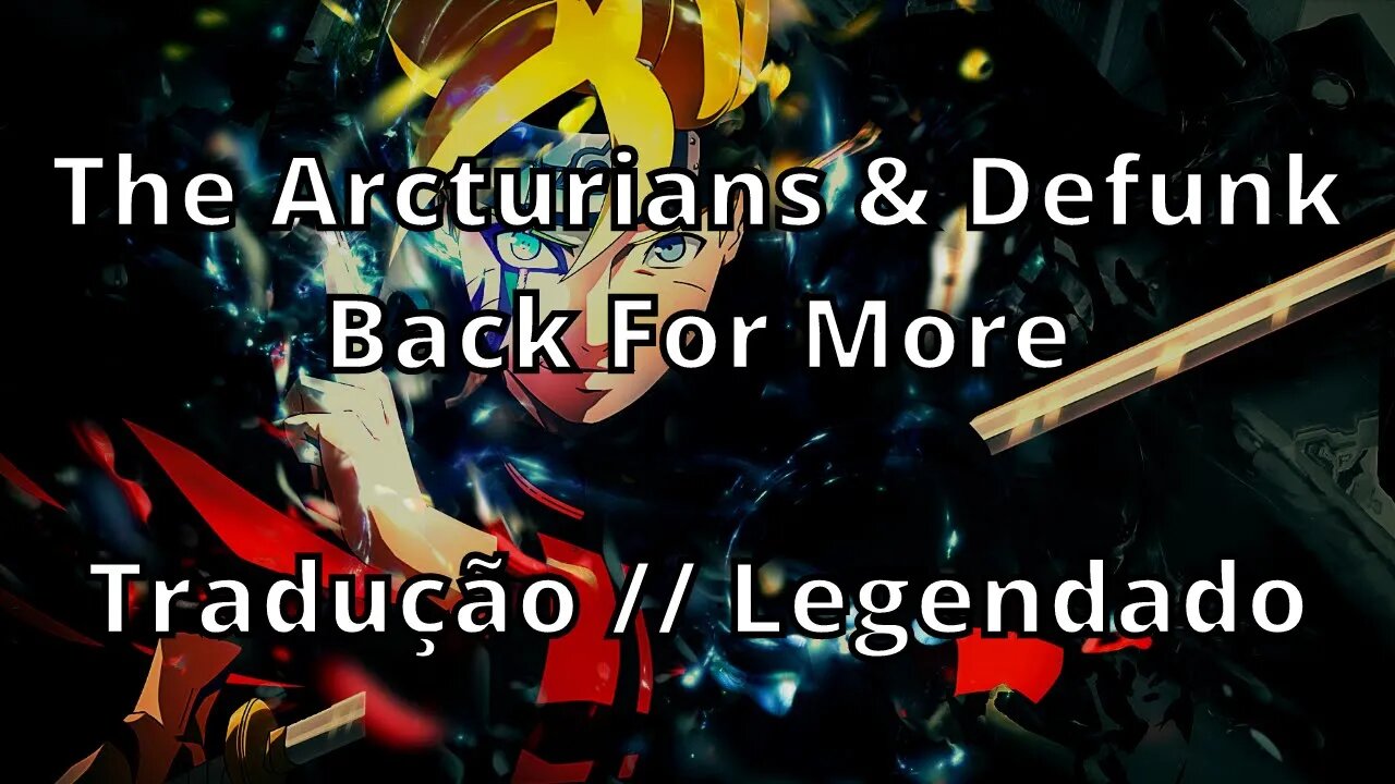 The Arcturians & Defunk - Back For More ( Tradução // Legendado )