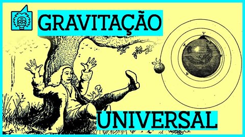 Lei da Gravitação Universal (Aula de Fisica Completa)