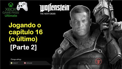 Jogando Wolfenstein: The New Order - Parte 2 - Capítulo final