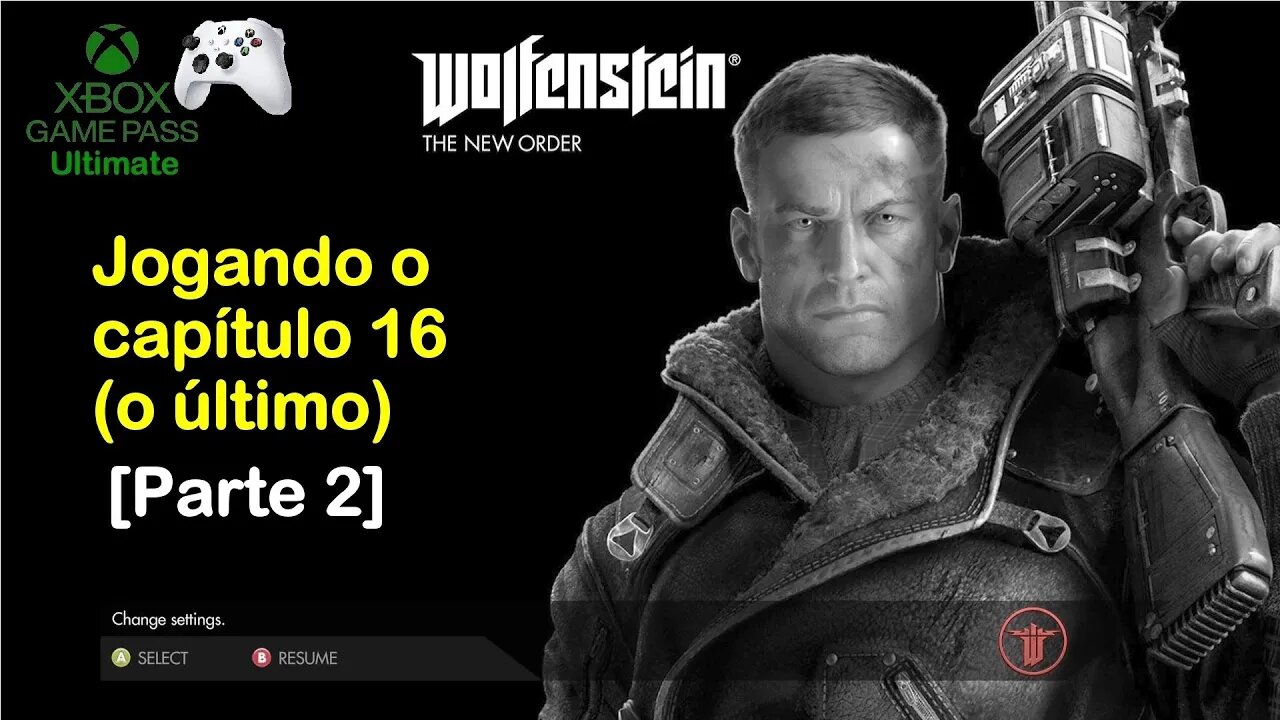 Jogando Wolfenstein: The New Order - Parte 2 - Capítulo final