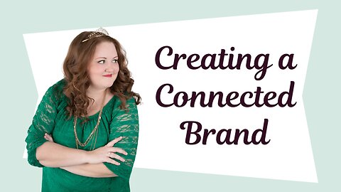 Creating a Connected Brand Talk