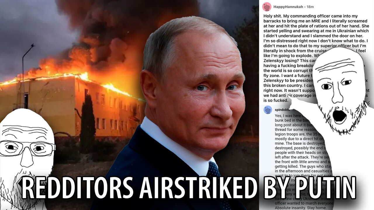 Pro-Ukraine Redditors Get ANNIHILATED by Airstrike, Fox News Says War is Over, Putin Won