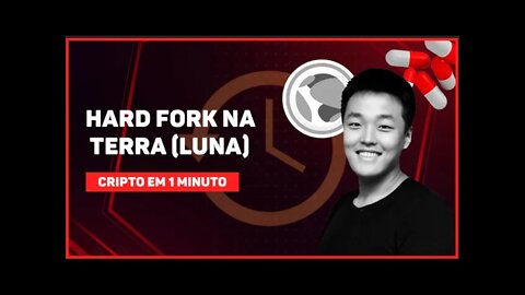 C1: TERRA (LUNA) ANUNCIA HARD FORK PARA O DIA 27 DE MAIO DE 2022