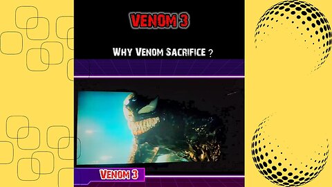 VENOM 3 Why Venom sacrifice 🤯😱