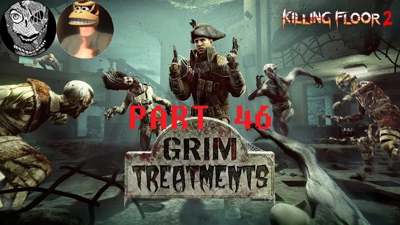 Killing Floor 2 (PART 49) [Grim Treatments 2019] w Alsonic24