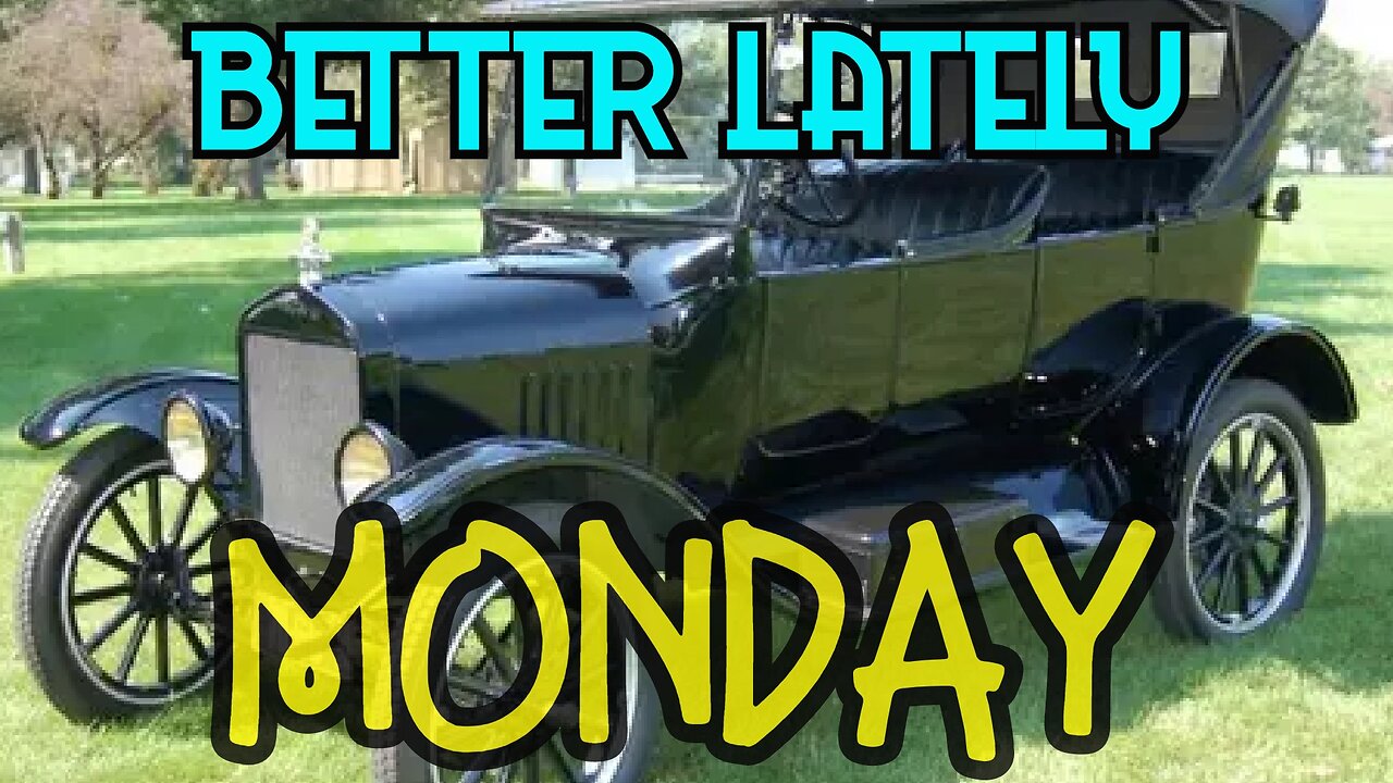 Better Lately - Monday