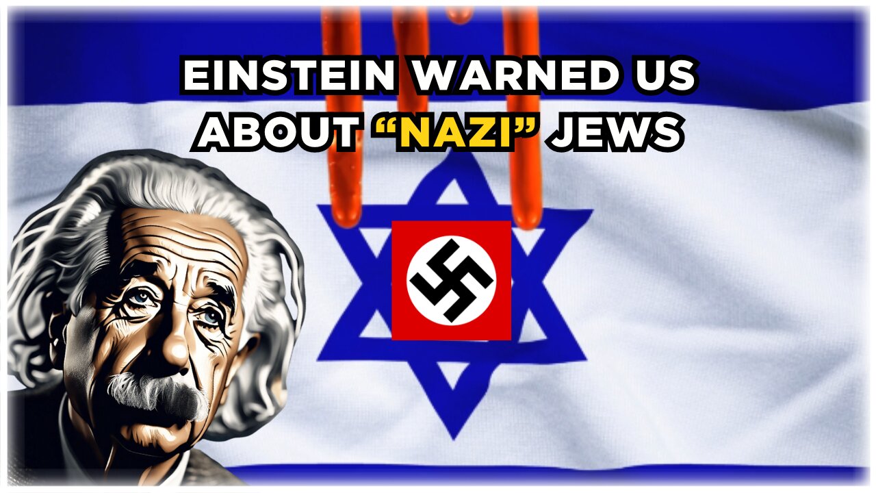 Einstein warned us about "Nazi" like Jews coming to power in Israel