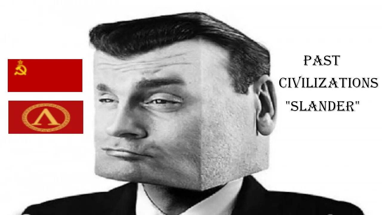 Past Civilizations "slander"