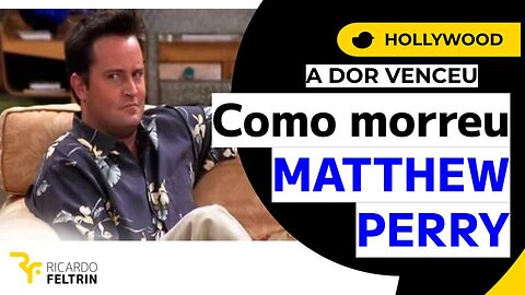 COMO MORREU MATTHEW PERRY?