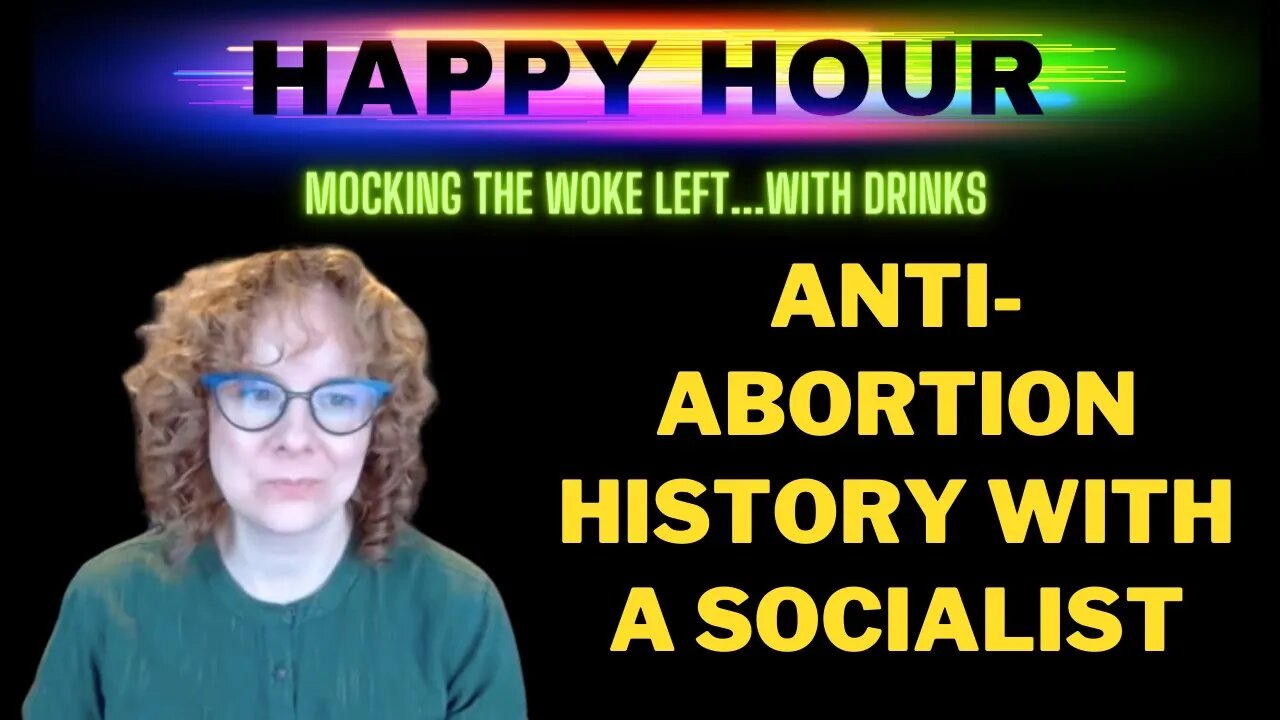 Happy Hour: Anti-abortion history as taught by pro-abortion socialist Amy Littlefield