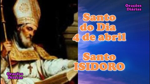 Santo do Dia 4 de abril, Santo Isidoro