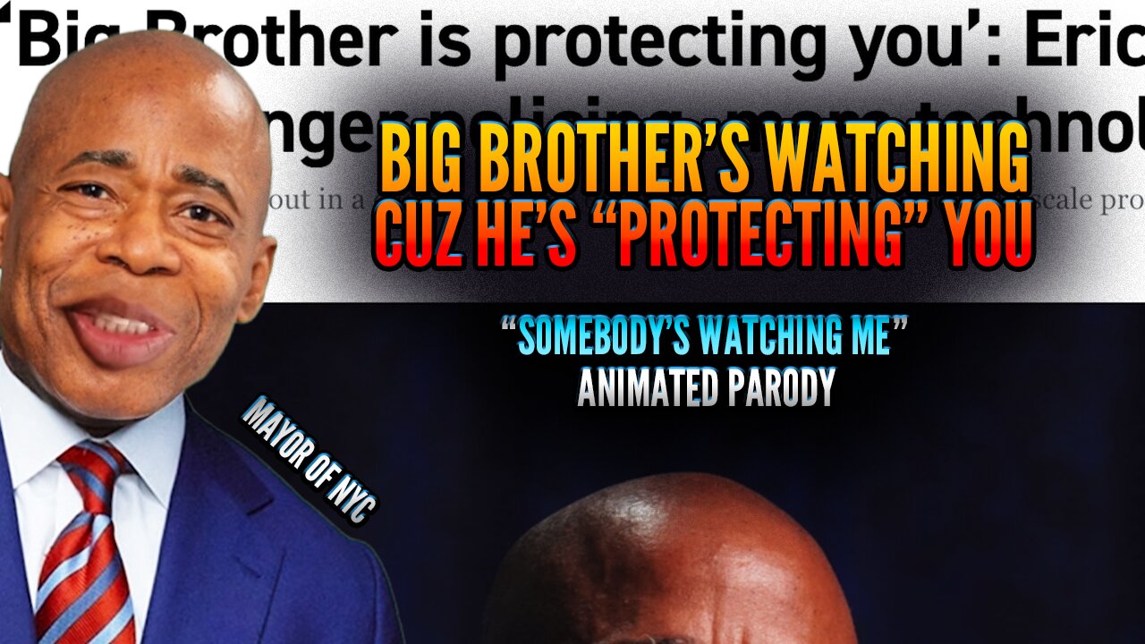 Big Brother’s Watching Cuz He’s Protecting You… (Animated Music Video - NYC Mayor Parody/Satire)