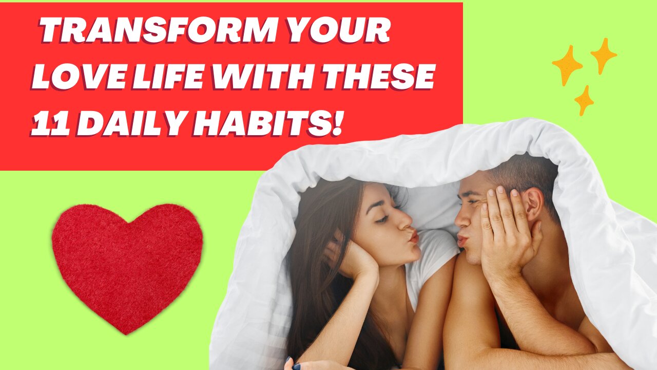 Want a Happy Relationship? Incorporate These 11 Daily Habits Today!