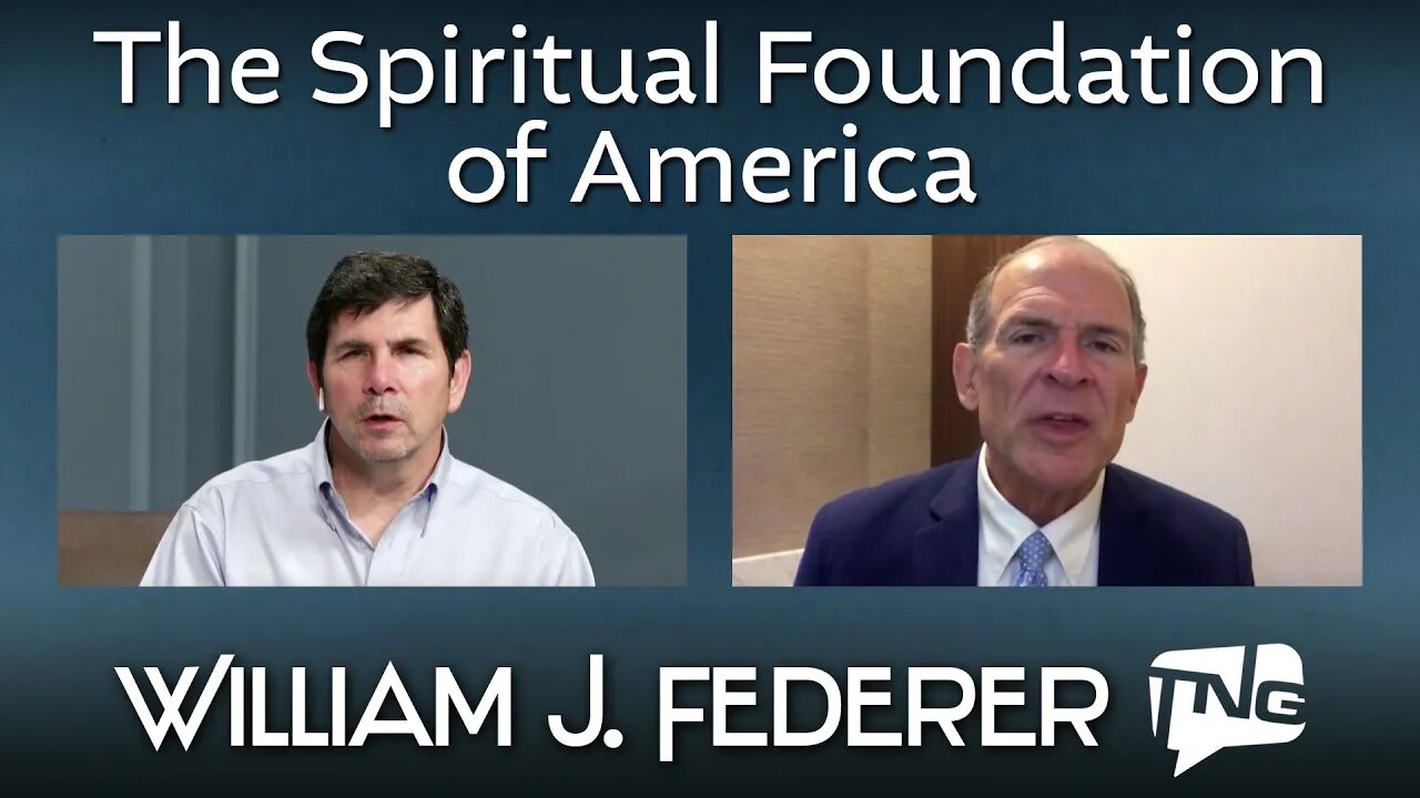 The Spiritual Foundation of America: William J. Federer TNG TV 106