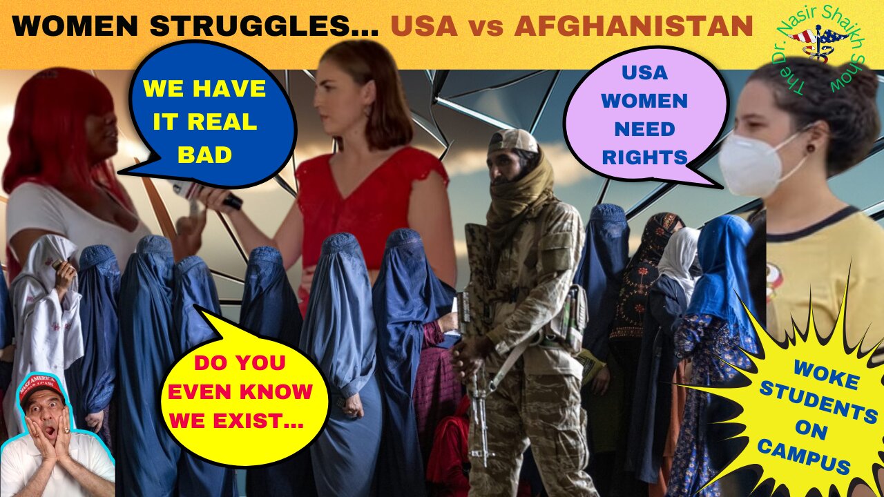 CONTRASTING LIVES: PRIVILEGED SJW Women in USA vs AFGHANISTAN Women