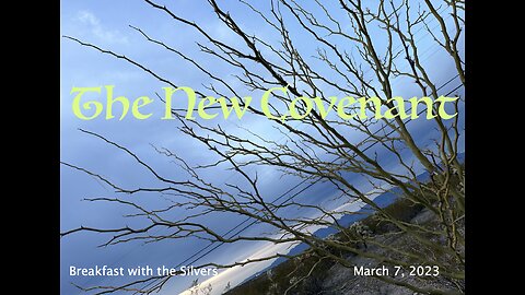 The New Covenant - Breakfast with the Silvers & Smith Wigglesworth Mar 7