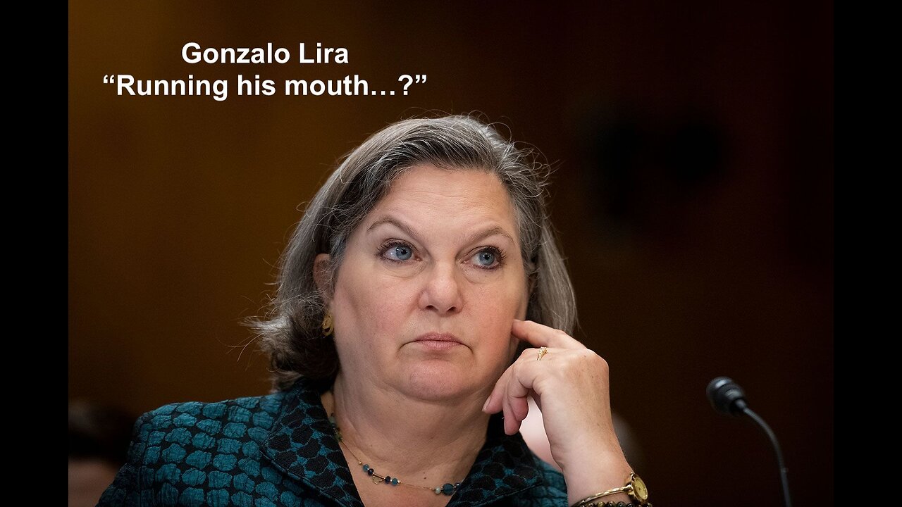 Gonzolo Lira on Victoria Nuland