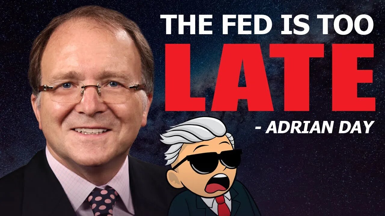 The Fed is too late and completely clueless - Adrian Day