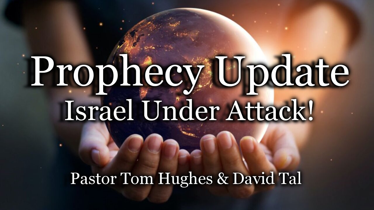 Prophecy Update: Israel Under Attack