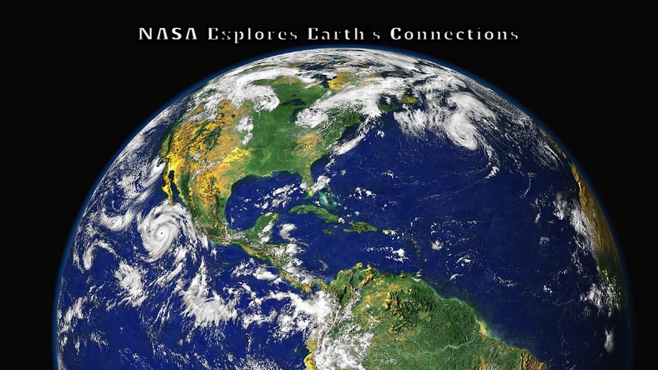 NASA Explores Earth’s Connections