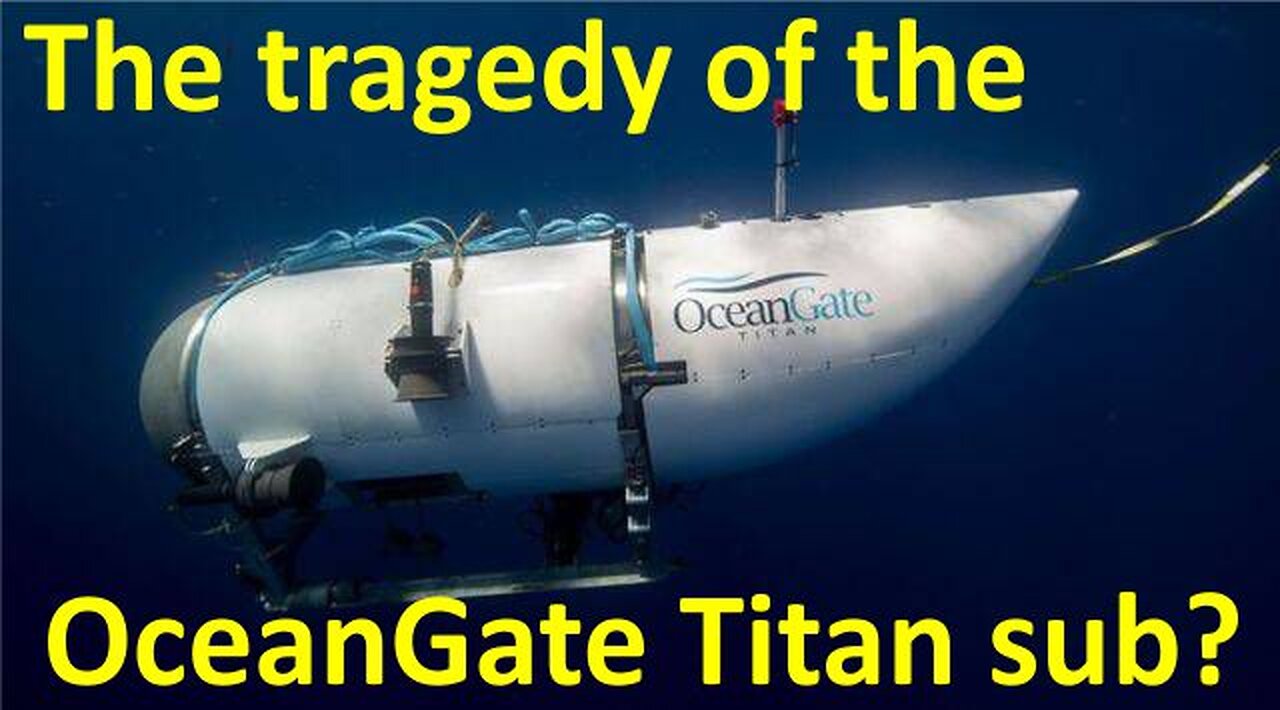 Loss of the OceanGate Titan sub?