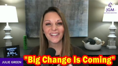 Julie Green HUGE Intel 4/24/23: "Big Change Is Coming"