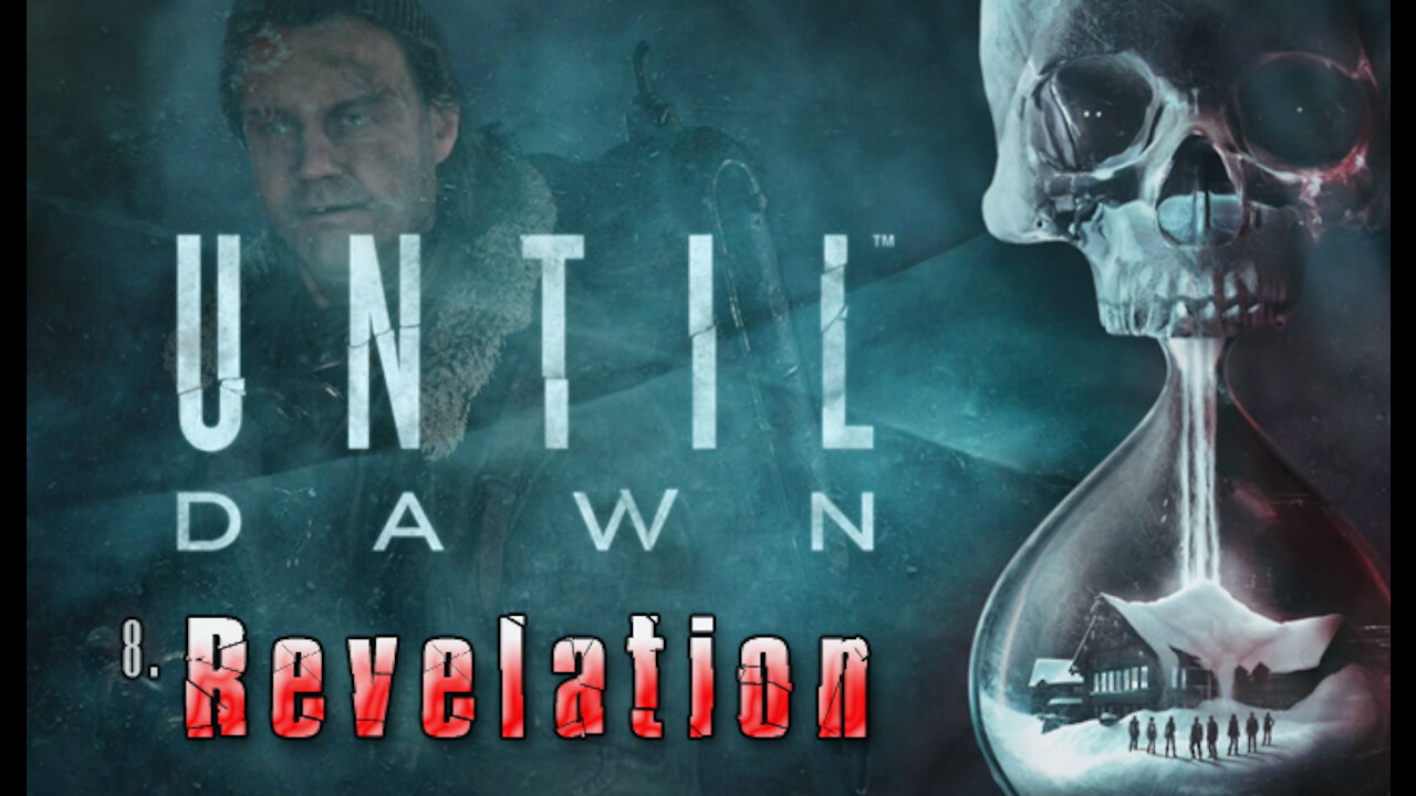 Until Dawn - Chapter 8: Revelation (no commentary)