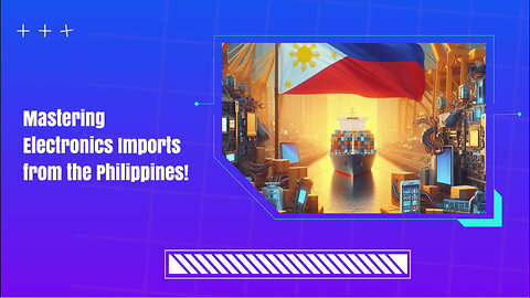 Mastering the Art of Importing Electronics: Customs Regulations Made Easy!