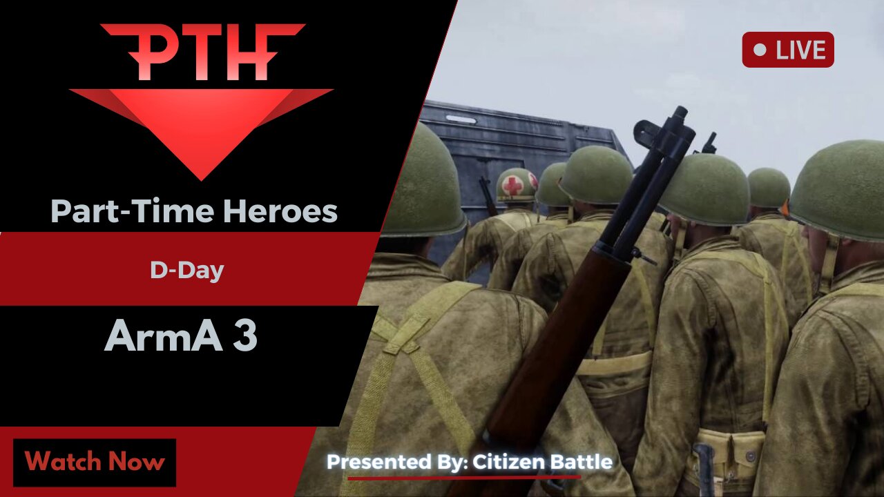 ArmA 3 WWII Operation Stream - Citizen Battle - Part-Time Heroes