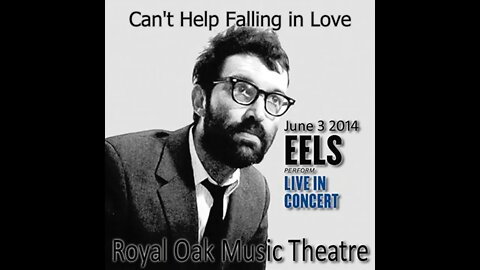 Eels - Can't Help Falling in Love