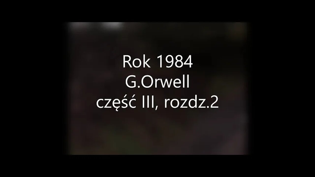 Rok 1984 - George Orwell część III, rozdz.2