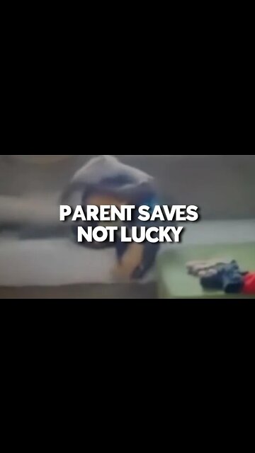 PARENT SAVES NOT LUCKY