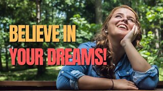 Believe In Your Dreams! │ Motivational Moment