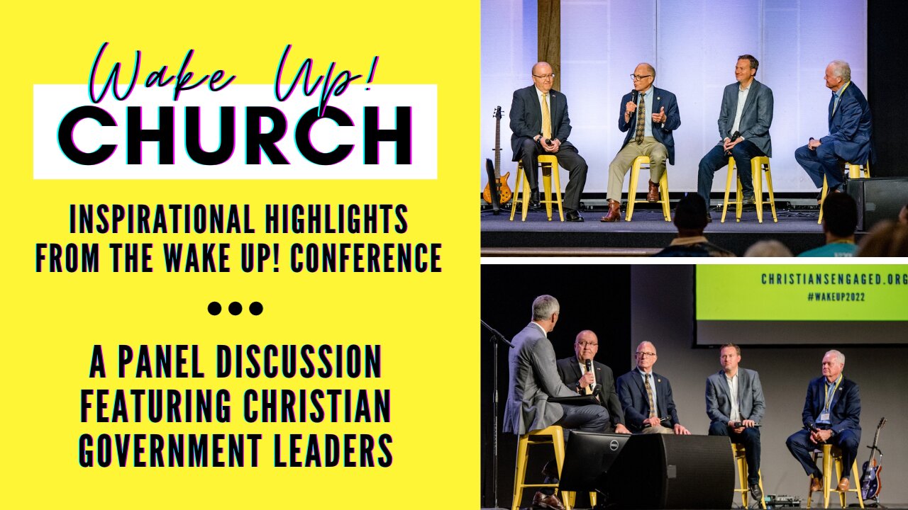 Wake UP! Church: Government Leaders Discuss Their Jobs & Serving Christ