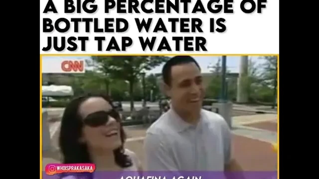 A big percentage of bottled water is just tap water.