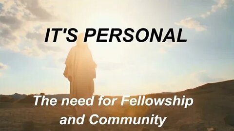 The Need for Fellowship - For Christians Only