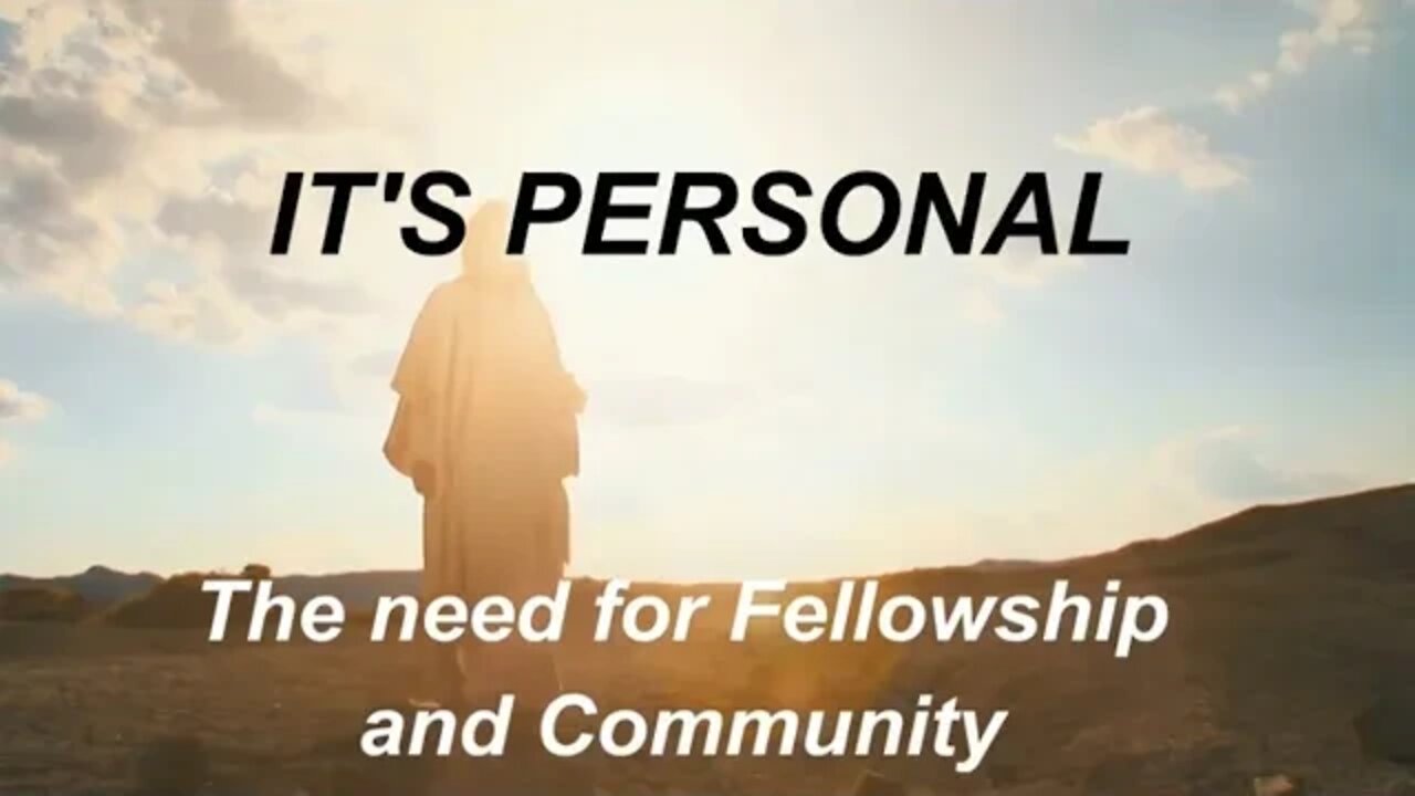 The Need for Fellowship - For Christians Only