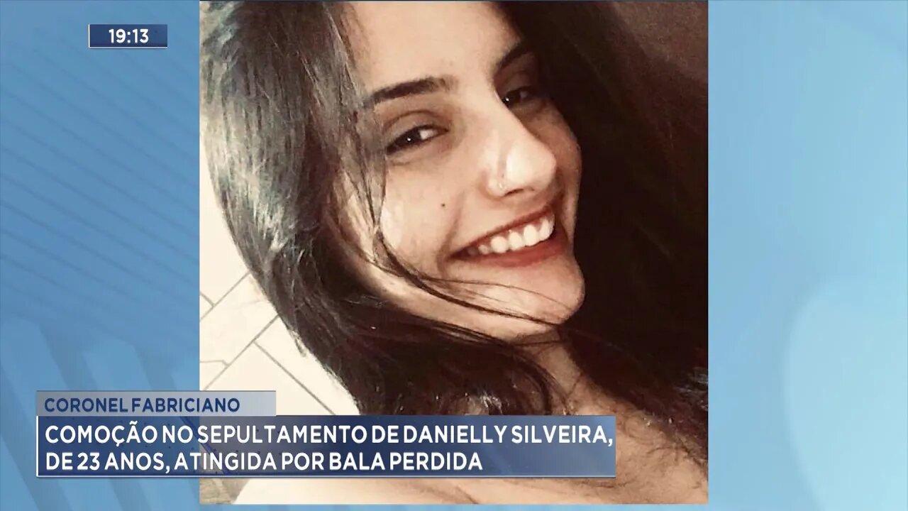 C. Fabriciano: Comoção no sepultamento de Danielly Silveira, de 23 anos, atingida por bala perdida.